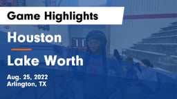 Houston  vs Lake Worth  Game Highlights - Aug. 25, 2022