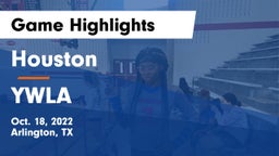 Houston  vs YWLA Game Highlights - Oct. 18, 2022