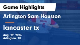 Arlington Sam Houston  vs lancaster  tx Game Highlights - Aug. 29, 2023