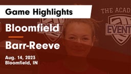 Bloomfield  vs Barr-Reeve  Game Highlights - Aug. 14, 2023