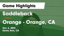 Saddleback  vs Orange  - Orange, CA Game Highlights - Oct. 6, 2022