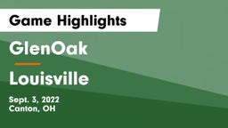 GlenOak  vs Louisville  Game Highlights - Sept. 3, 2022