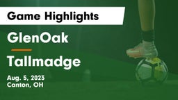 GlenOak  vs Tallmadge  Game Highlights - Aug. 5, 2023