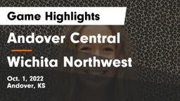Andover Central  vs Wichita Northwest  Game Highlights - Oct. 1, 2022