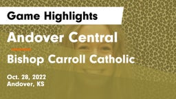 Andover Central  vs Bishop Carroll Catholic  Game Highlights - Oct. 28, 2022