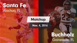 Matchup: Santa Fe  vs. Buchholz  2016