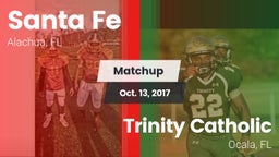 Matchup: Santa Fe  vs. Trinity Catholic  2017