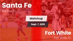 Matchup: Santa Fe  vs. Fort White  2018