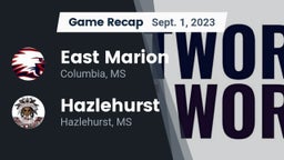 Recap: East Marion  vs. Hazlehurst  2023