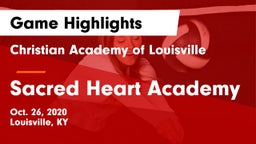 Christian Academy of Louisville vs Sacred Heart Academy Game Highlights - Oct. 26, 2020