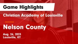 Christian Academy of Louisville vs Nelson County  Game Highlights - Aug. 26, 2023