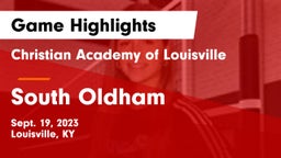 Christian Academy of Louisville vs South Oldham  Game Highlights - Sept. 19, 2023