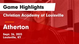 Christian Academy of Louisville vs Atherton  Game Highlights - Sept. 26, 2023