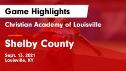 Christian Academy of Louisville vs Shelby County  Game Highlights - Sept. 13, 2021