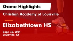 Christian Academy of Louisville vs Elizabethtown HS Game Highlights - Sept. 30, 2021