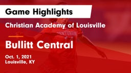 Christian Academy of Louisville vs Bullitt Central  Game Highlights - Oct. 1, 2021