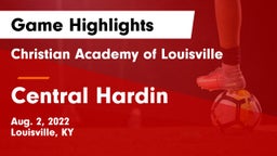 Christian Academy of Louisville vs Central Hardin  Game Highlights - Aug. 2, 2022
