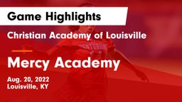Christian Academy of Louisville vs Mercy Academy Game Highlights - Aug. 20, 2022