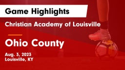 Christian Academy of Louisville vs Ohio County  Game Highlights - Aug. 3, 2023