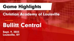 Christian Academy of Louisville vs Bullitt Central  Game Highlights - Sept. 9, 2023