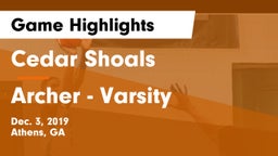 Cedar Shoals   vs Archer - Varsity Game Highlights - Dec. 3, 2019