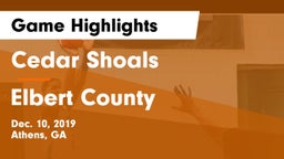 Cedar Shoals   vs Elbert County  Game Highlights - Dec. 10, 2019