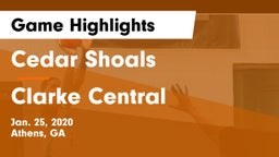 Cedar Shoals   vs Clarke Central  Game Highlights - Jan. 25, 2020