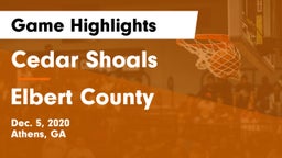Cedar Shoals   vs Elbert County  Game Highlights - Dec. 5, 2020