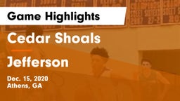 Cedar Shoals   vs Jefferson  Game Highlights - Dec. 15, 2020