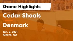 Cedar Shoals   vs Denmark Game Highlights - Jan. 2, 2021
