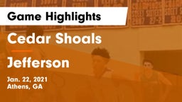 Cedar Shoals   vs Jefferson  Game Highlights - Jan. 22, 2021
