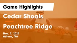 Cedar Shoals   vs Peachtree Ridge  Game Highlights - Nov. 7, 2023