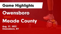 Owensboro  vs Meade County  Game Highlights - Aug. 27, 2022
