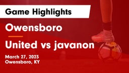Owensboro  vs United vs javanon Game Highlights - March 27, 2023