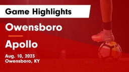 Owensboro  vs Apollo  Game Highlights - Aug. 10, 2023