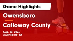 Owensboro  vs Calloway County  Game Highlights - Aug. 19, 2023