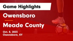 Owensboro  vs Meade County  Game Highlights - Oct. 8, 2023