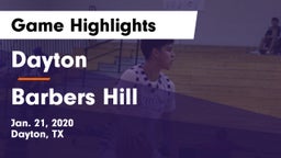 Dayton  vs Barbers Hill  Game Highlights - Jan. 21, 2020