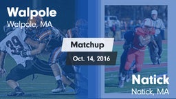 Matchup: Walpole  vs. Natick  2016