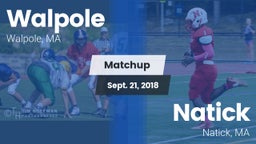 Matchup: Walpole  vs. Natick  2018