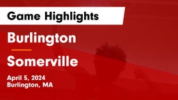 Burlington  vs Somerville Game Highlights - April 5, 2024