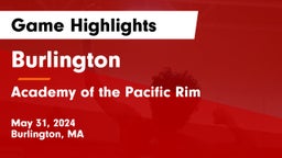 Burlington  vs Academy of the Pacific Rim Game Highlights - May 31, 2024