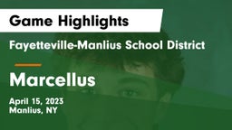 Fayetteville-Manlius School District  vs Marcellus  Game Highlights - April 15, 2023