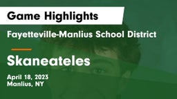 Fayetteville-Manlius School District  vs Skaneateles  Game Highlights - April 18, 2023