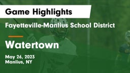 Fayetteville-Manlius School District  vs Watertown  Game Highlights - May 26, 2023