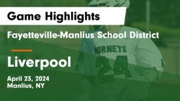 Fayetteville-Manlius School District  vs Liverpool  Game Highlights - April 23, 2024