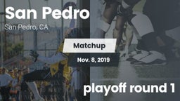 Matchup: San Pedro High vs. playoff round 1 2019