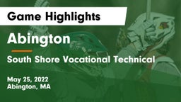 Abington  vs South Shore Vocational Technical  Game Highlights - May 25, 2022