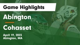 Abington  vs Cohasset  Game Highlights - April 19, 2023