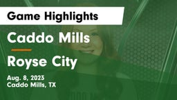 Caddo Mills  vs Royse City  Game Highlights - Aug. 8, 2023